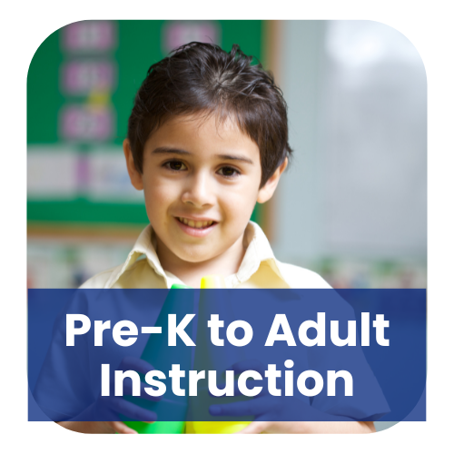 PreK to Adult Instruction